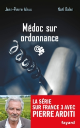 Le sang de la vigne, tome 20 : Médoc sur ordonnance