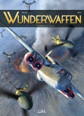 Wunderwaffen, tome 17 : L'antre de la cruauté