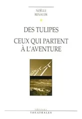 Des tulipes - Ceux qui partent à l'aventure