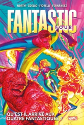 Fantastic Four, tome 1 : Qu'est-il arrivé aux Quatre Fantastiques ?