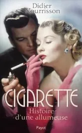 Cigarette : Histoire d'une allumeuse