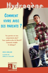 Comment vivre avec ses parents ?