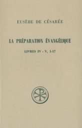 La préparation évangélique Livres IV-V, 1-17