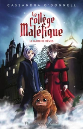 Le collège maléfique, tome 1 : Le marche-rêves