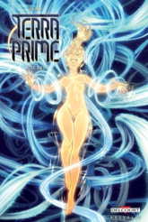 Terra Prime, tome 4 : Le Dieu