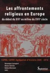 Les affrontements religieux en Europe : Du début du XVIe au milieu du XVIIe siècle