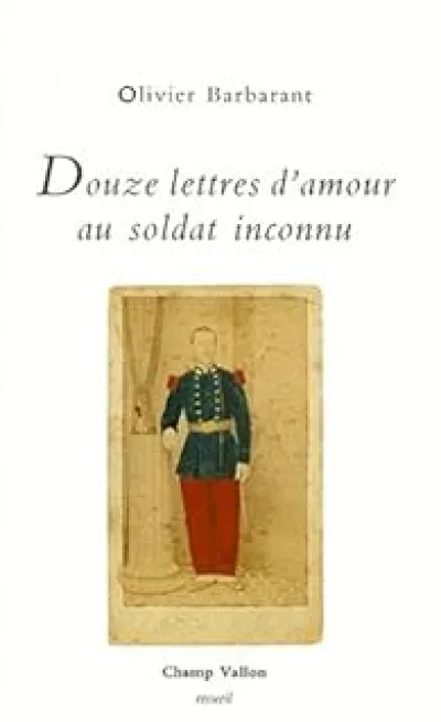 Douze lettres d'amour au soldat inconnu