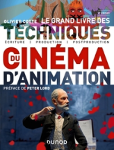 Le grand livre des techniques du cinéma d'animation - 2e éd.