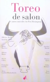 Toreo de salon : Et autres nouvelles du prix Hemingway