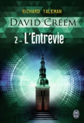 David Creem, tome 2 : L'entrevie