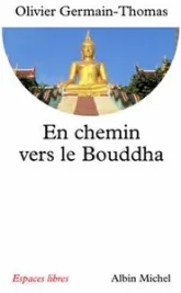 En chemin vers le Bouddha