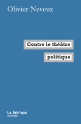 Contre le théâtre politique