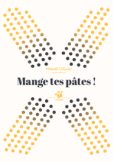 Mange tes pâtes !