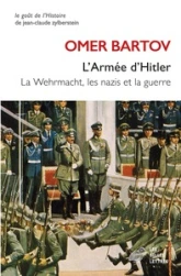 L'Armée d'Hitler: La Wehrmacht, les nazis et la guerre