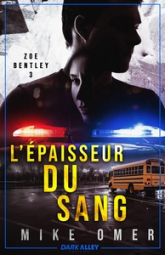 L'épaisseur du sang: Zoe Bentley, T3