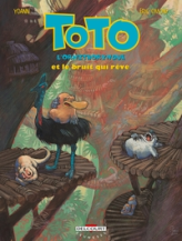 Toto l'ornithorynque, tome 4 : Et le bruit qui rêve