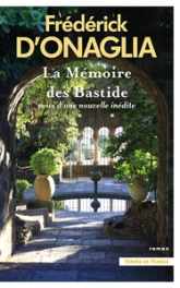 La Mémoire des Bastide (suivi de) Une nouvelle inédite