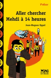 Aller chercher Mehdi à 14 heures