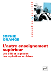 L'autre enseignement supérieur. Les BTS et la gestion des aspirations scolaires