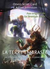 La première guerre formique, tome 2 : La Terre Embrasée