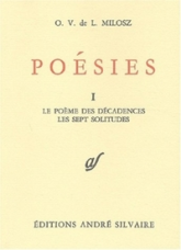 Poésies, tome 1 : Le poème des décadences - Les sept solitudes