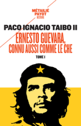 Ernesto Guevara, connu aussi comme le Che, tome 1