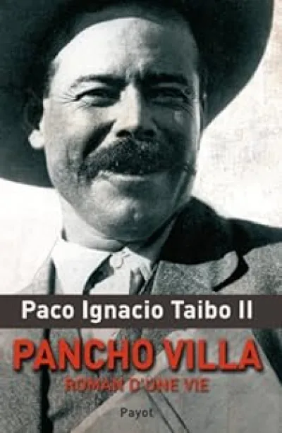 Pancho Villa, roman d'une vie