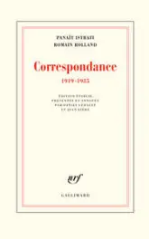 Correspondance (1919-1935) : Panaït Istrati / Romain Rolland