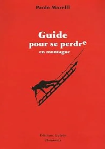 Guide pour se perdre en montagne