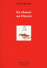 La chasse au Christ