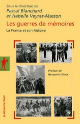 Les guerres de mémoires : La France et son histoire