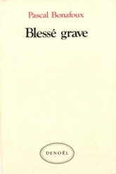 Blessé grave