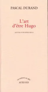 L'art d'être Hugo : Lecture d'une poésie siècle