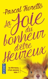 La joie du bonheur d'être heureux