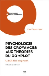 Psychologie des croyances aux théories du complot