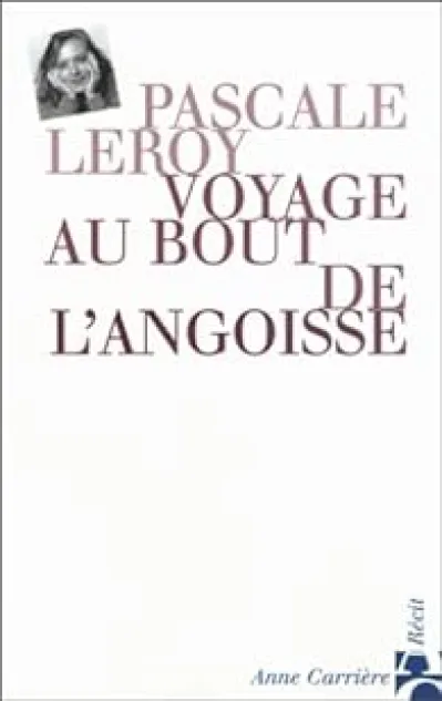 Voyage au bout de l'angoisse