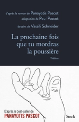 La prochaine fois que tu mordras la poussière - Théâtre