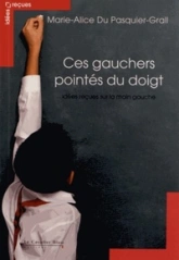 Ces gauchers pointés du doigt : Idées reçues sur les gauchers