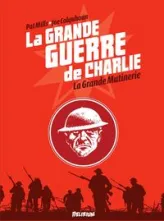 La Grande Guerre de Charlie - volume 7