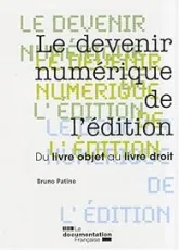 Le devenir numérique de l'édition : Du livre objet au livre droit