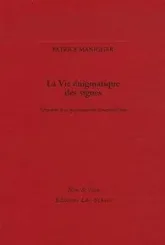 La Vie énigmatique des signes : Saussure et la naissance du structuralisme