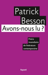 Avons-nous lu ? Précis incendiaire de littérature contemporaine