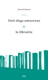 Petit éloge amoureux de la librairie