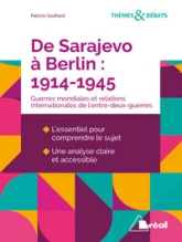 De Sarajevo à Berlin (1914-1945)