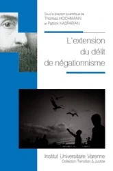 L EXTENSION DU DELIT DE NEGATIONNISME