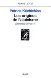 Les Origines de l'alpinisme. Exercices spirituels