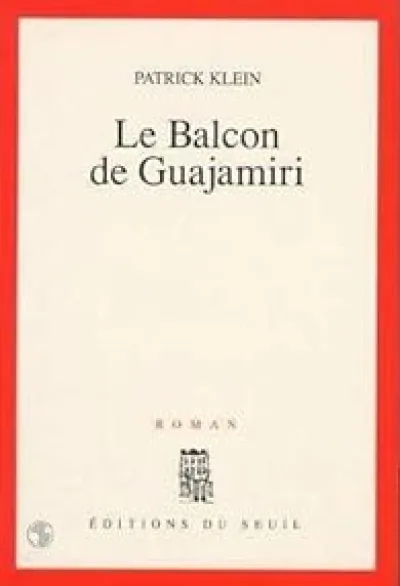 Le balcon de Guajamiri