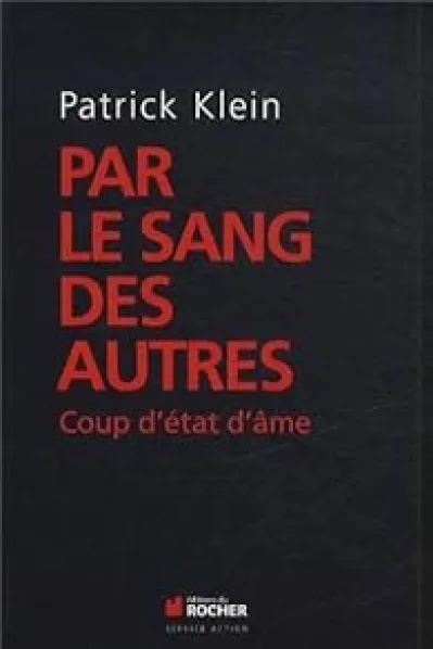 Par le sang des autres: Coup d'état d'âme