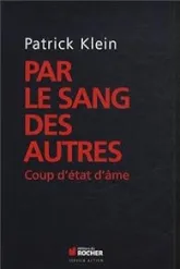 Par le sang des autres: Coup d'état d'âme