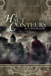 Les Haut-Conteurs - Tome 3 Coeur de lune